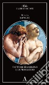 Fatti di Masolino e Masaccio libro di Longhi Roberto