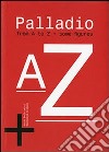 Palladio from a to Z. Some figures libro