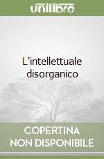 L'intellettuale disorganico libro