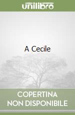 A Cecile