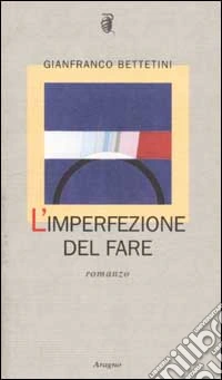 L'imperfezione del fare