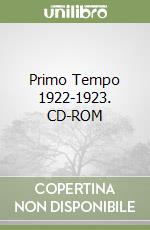 Primo Tempo 1922-1923. CD-ROM
