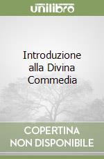 Introduzione alla Divina Commedia libro