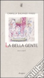 La bella gente libro