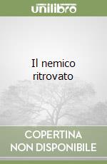 Il nemico ritrovato