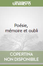 Poésie, mémoire et oubli libro