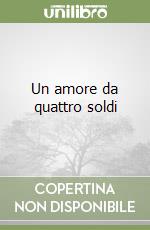 Un amore da quattro soldi