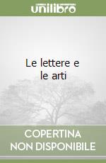 Le lettere e le arti libro