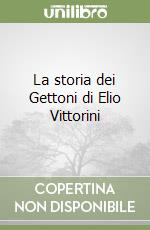La storia dei Gettoni di Elio Vittorini libro
