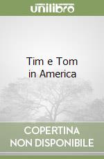 Tim e Tom in America libro