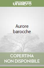 Aurore barocche