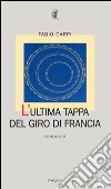 L'ultima tappa del giro di Francia libro