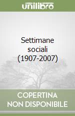 Settimane sociali (1907-2007) libro