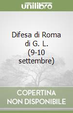 Difesa di Roma di G. L. (9-10 settembre) libro