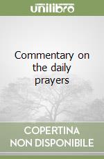 Commentary on the daily prayers