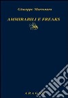 Ammirabili e Freaks libro