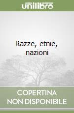 Razze, etnie, nazioni