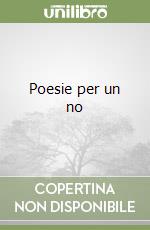 Poesie per un no libro