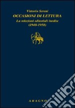 Occasioni di lettura. Le relazioni editoriali inedite (1948-1958) libro