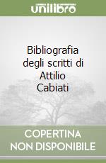 Bibliografia degli scritti di Attilio Cabiati libro