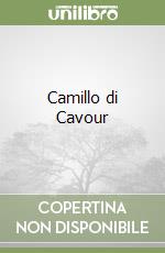 Camillo di Cavour libro