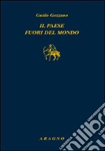 Paese fuori dal mondo libro