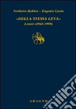 Della stessa leva. Lettere (1942-1999) libro