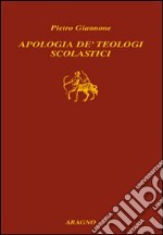 Apologia de' teologi scolastici libro