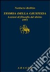 Teoria della giustizia. Lezioni di filosofia del diritto 1953 libro