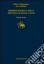 Democrazia laica. Epistolario, documenti, articoli