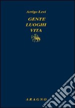 Gente luoghi vita libro