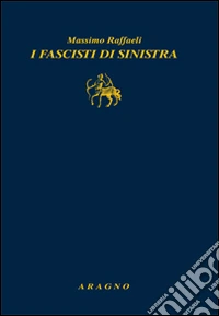 I fascisti di sinistra