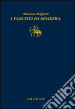 I fascisti di sinistra libro