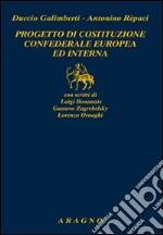 Progetto di costituzione confederale europea ed interna libro