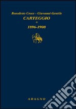 Carteggio. Vol. 1: 1896-1900 libro