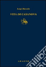 Vita di Casanova libro