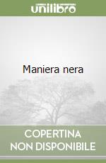 Maniera nera libro