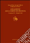 Legazione alla corte di Francia 31 agosto 1501-10 luglio 1502 libro