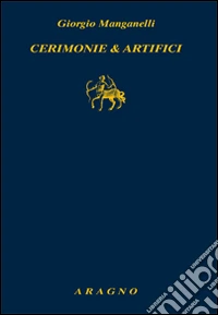 Cerimonie e artifici