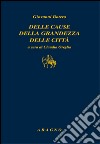 Delle cause della grandezza delle città libro