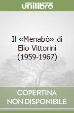 Il «Menabò» di Elio Vittorini (1959-1967) libro