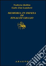 Memoria in difesa di Einaudi Giulio libro