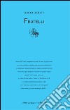 Fratelli libro di Garufi Guido