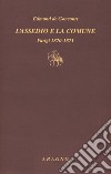 L'assedio e la Comune. Parigi 1870-1871 libro