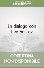 In dialogo con Lev Sestov