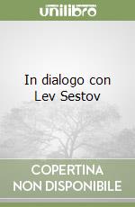 In dialogo con Lev Sestov libro