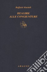 Reagire alle congiunture libro