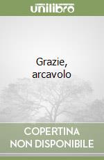 Grazie, arcavolo libro