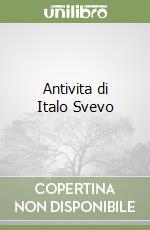 Antivita di Italo Svevo libro