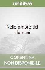 Nelle ombre del domani